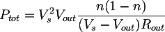 Latex: P_{tot} = V^2_s V_{out} \frac{n(1-n)}{(V_s - V_{out})R_{out}}