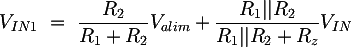 Latex: V_{IN1} ~=~ \dfrac{R_2}{R_1+R_2} V_{alim} +  \dfrac{R_1 || R_2 }{R_1 || R_2 + R_z}  V_{IN}