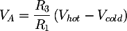 Latex: V_{A} = \frac{R_{3}}{R_{1}}\left(V_{hot} - V_{cold}\right)