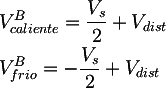 Latex: 
	& V_{caliente}^B  = \frac{V_{s}}{2} + V_{dist}\\
  & V_{frio}^B = - \frac{V_{s}}{2} + V_{dist}
