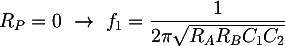 Latex: R_P = 0 ~\rightarrow~ f_1 = \dfrac{1}{2 \pi \sqrt{R_A R_B C_1 C_2}}